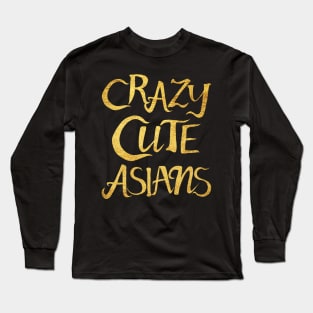 Crazy Cute Asians Long Sleeve T-Shirt